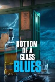 Bottom of a Glass Blues