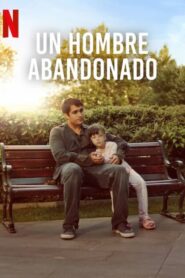 Un hombre abandonado